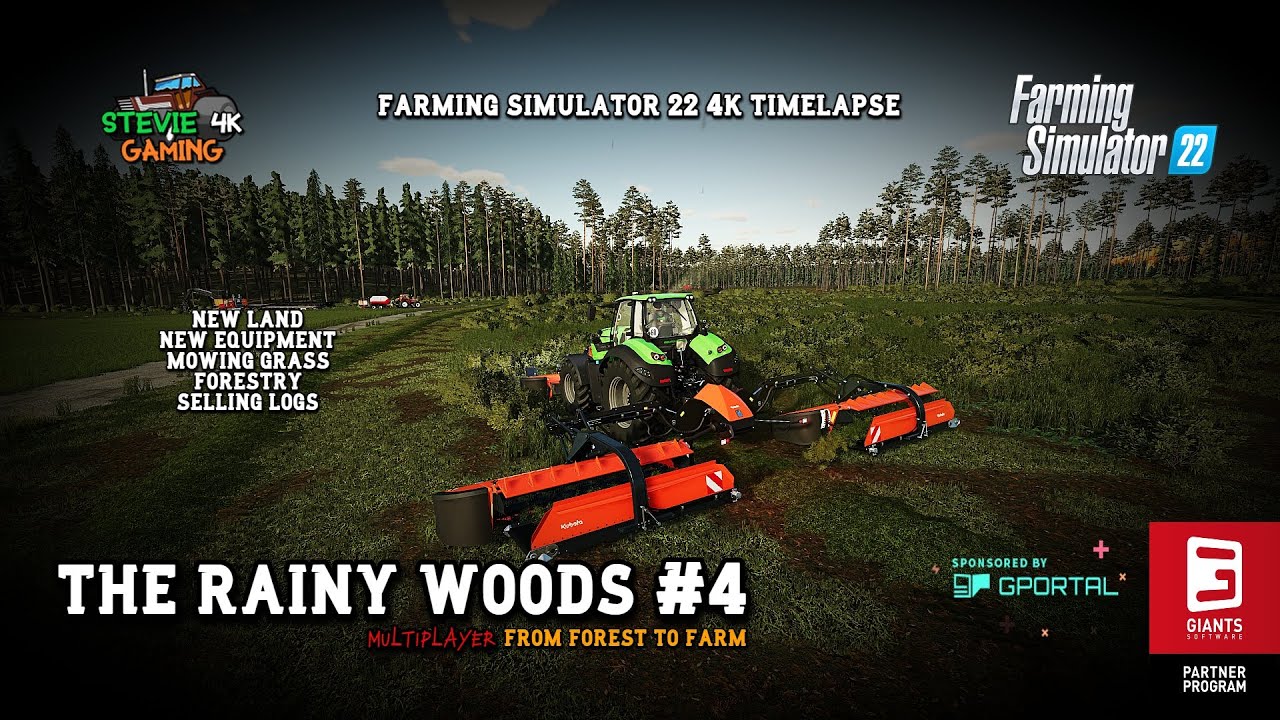 The Rainy Woods/#4/New Land/New Equipment/Mowing Grass/Forestry/Selling Logs/FS22 4K timelapse