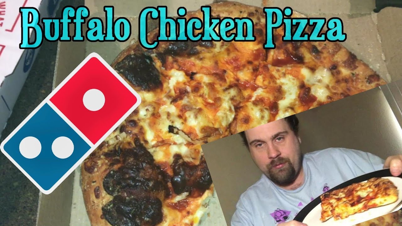 Dominos Buffalo Chicken Pizza Food Review