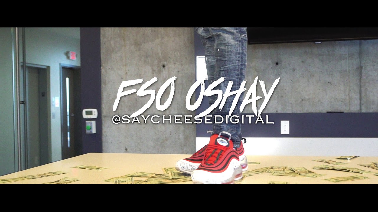 FSO OSHAY - @SayCheeseDigital ( Official Music Video ) Shot By @VickMontfilms