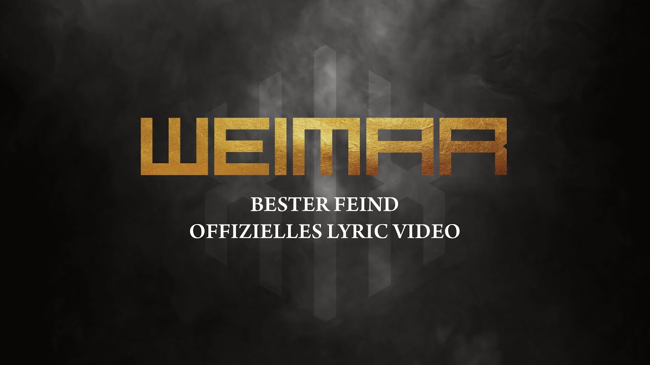 Weimar &bull; Bester Feind (Offizielles Lyric Video)