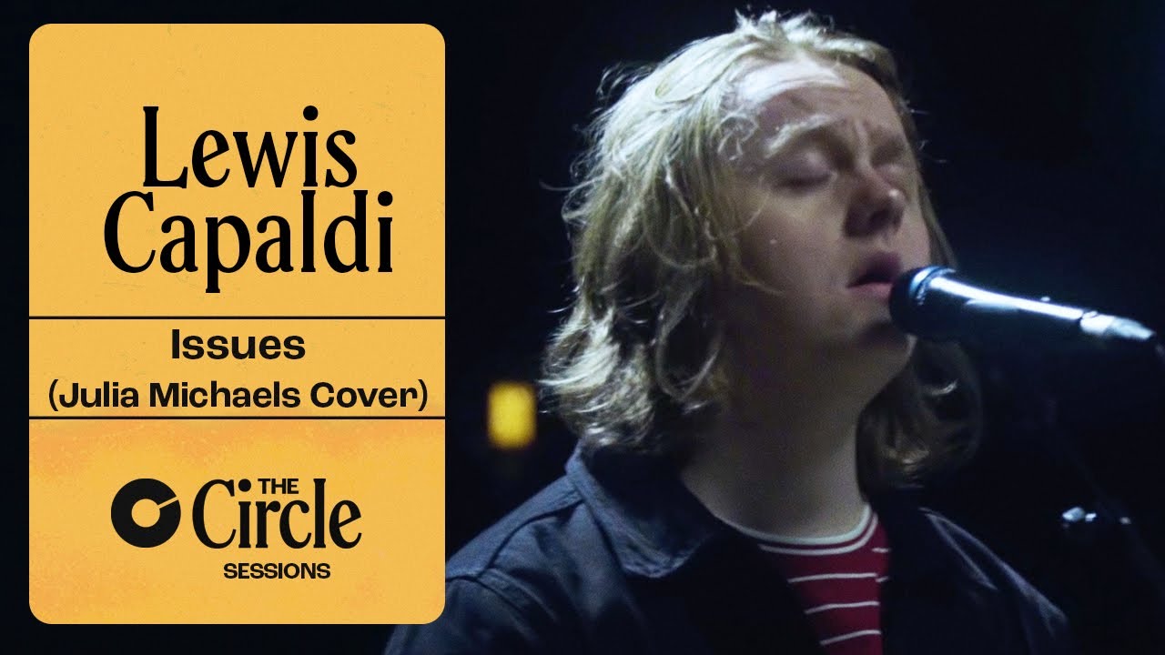Lewis Capaldi - Issues (Julia Michaels Cover) | The Circle° Sessions
