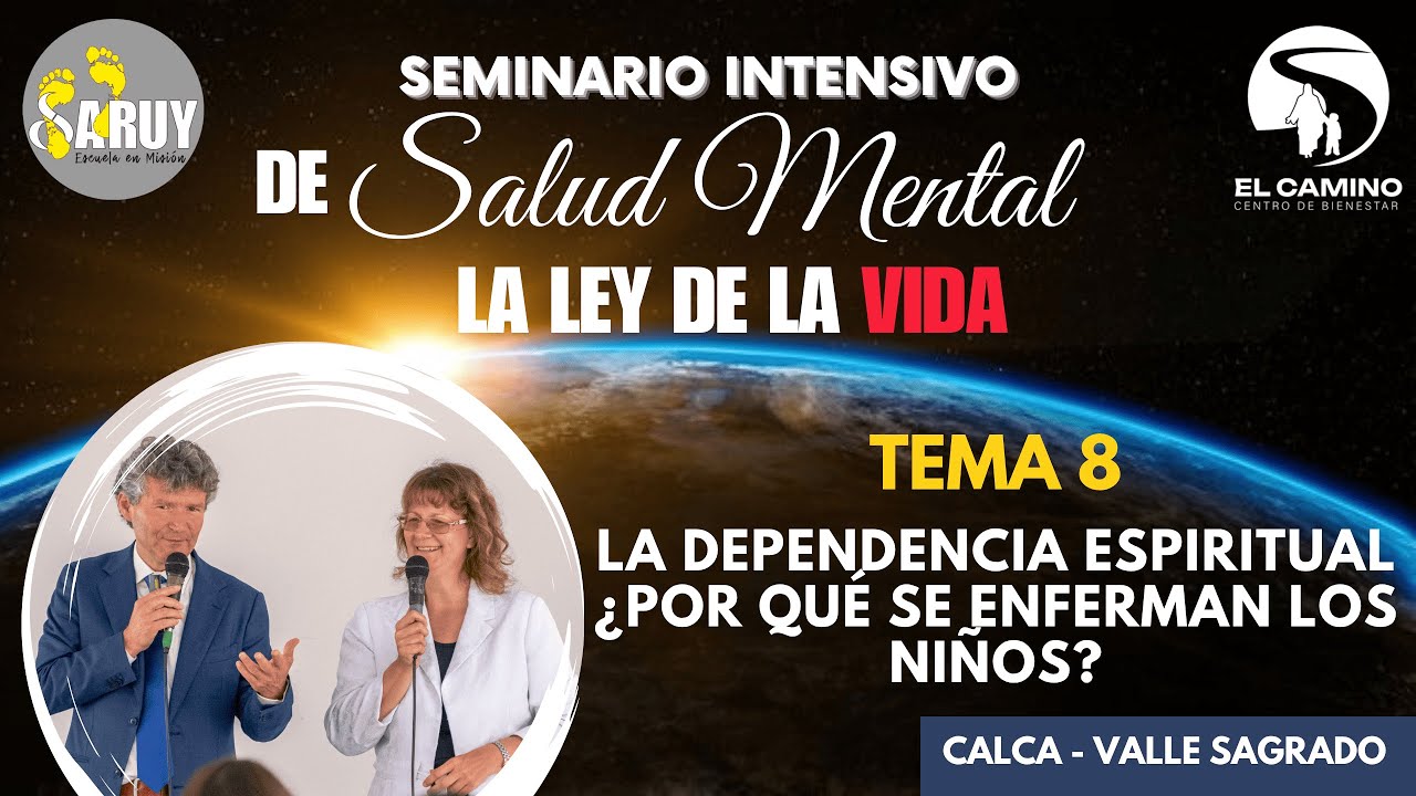 Tema 8: La dependencia espiritual ¿Por qué se enferman los niños? | Dr.Horst Müller | Calca - Cusco