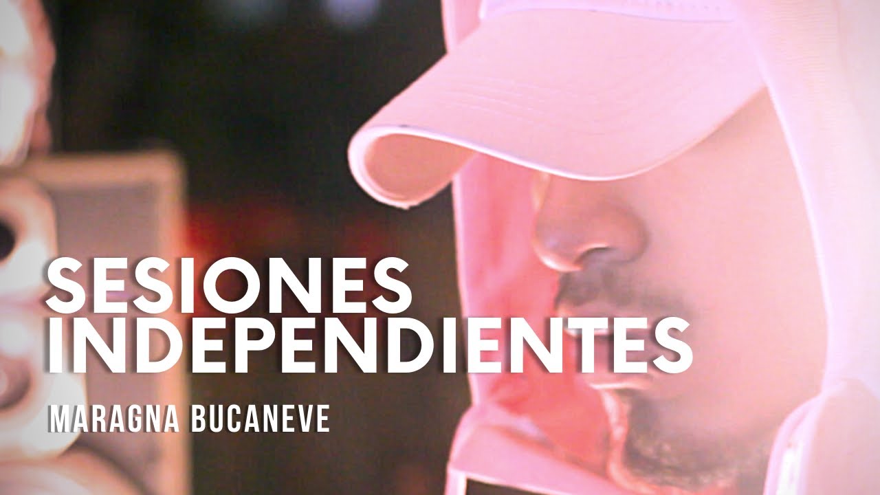 Maragna Bucaneve: Sesiones Independientes en FQN