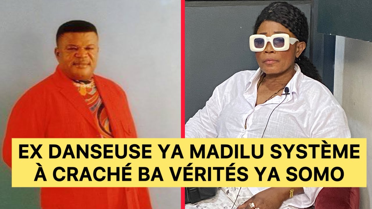 Ex Danseuse ya Madilu Système  à craché Ba vérités ya somo