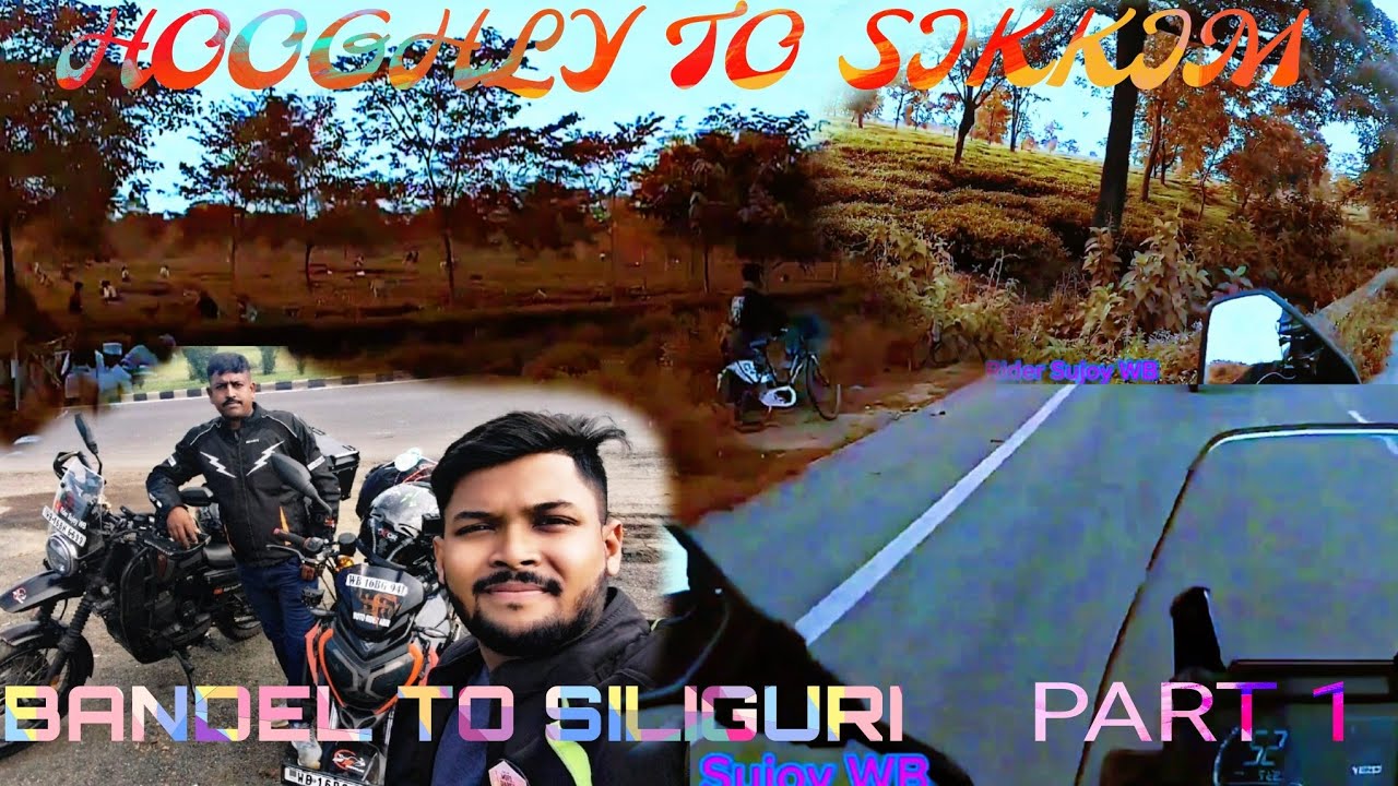 HOOGHLY TO SILIGURI || HOOGHLY TO SIKKIM BY ROAD || BIKE RIDE  PART 1||