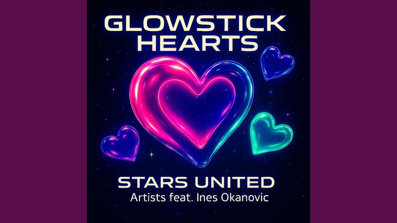 Glowstick Hearts Love (feat. Ines Okanovic)