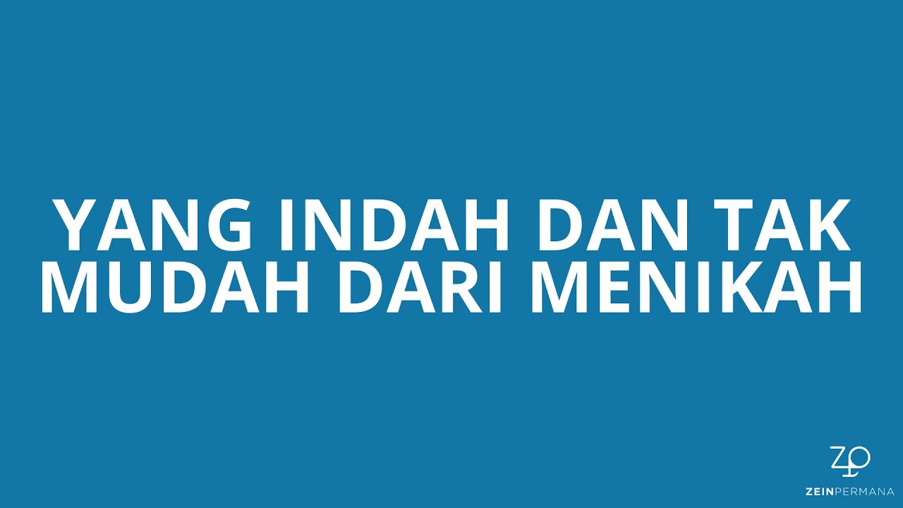 YANG INDAH DAN TAK MUDAH DARI MENIKAH