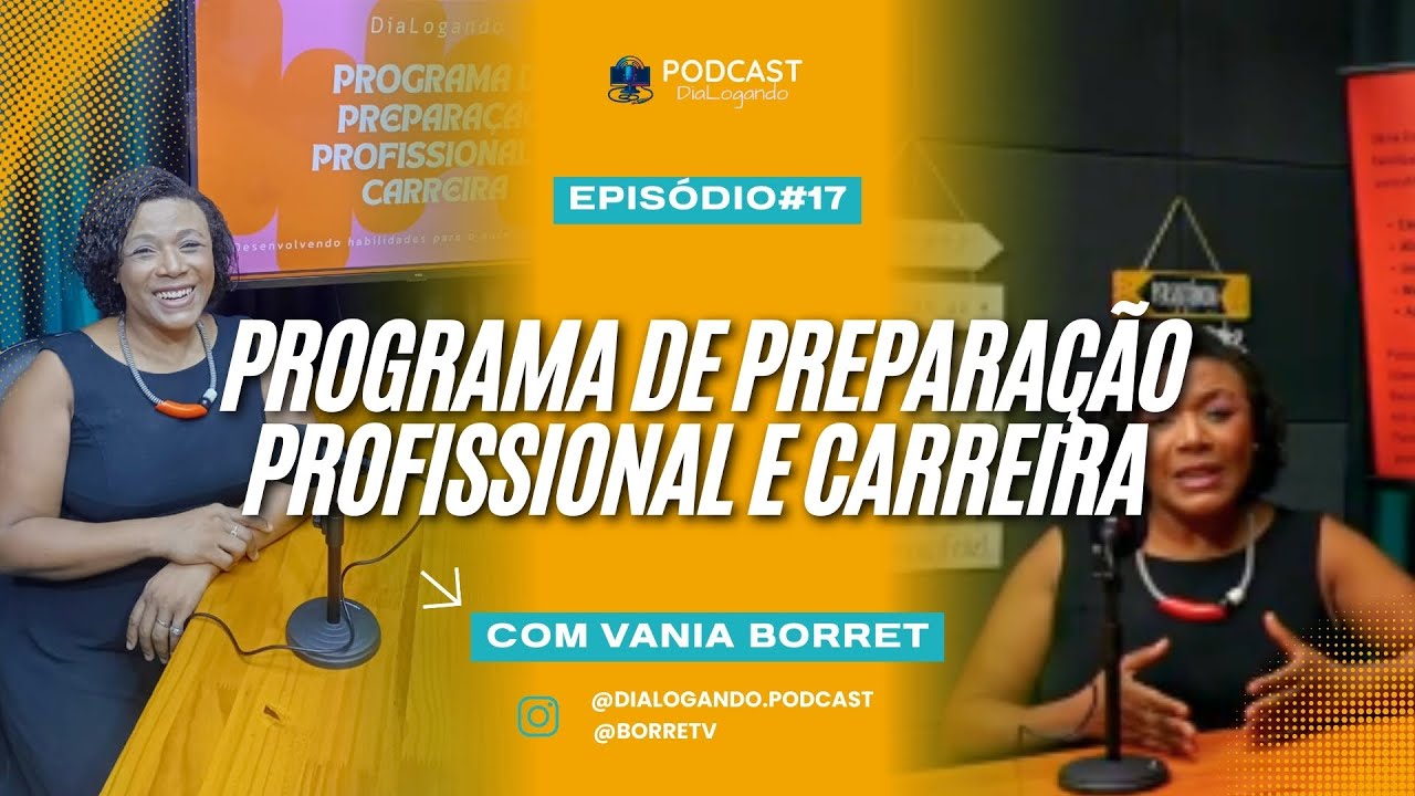 Programa de Prepara&ccedil;&atilde;o Profissional e Carreira | Epis&oacute;dio de Apresenta&ccedil;&atilde;o &ndash; Dialogando