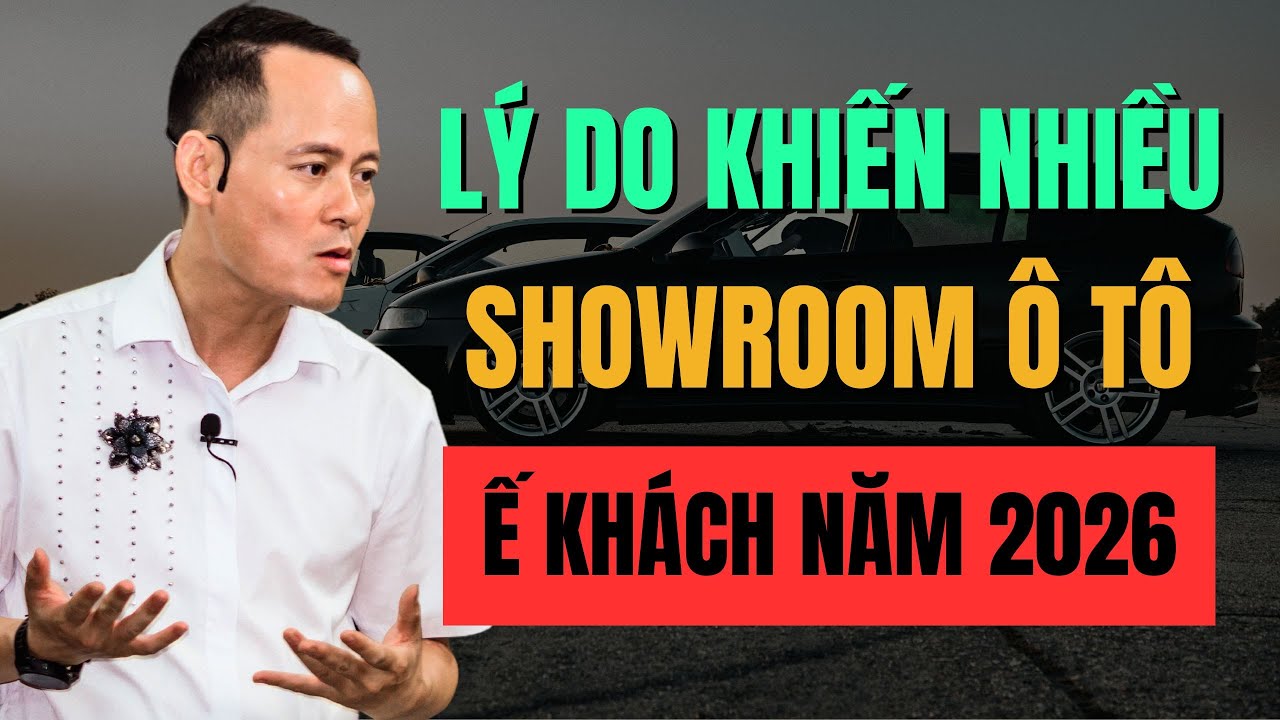 Lý Do Khiến Nhiều Showroom Ô Tô Ế Khách Năm 2026
