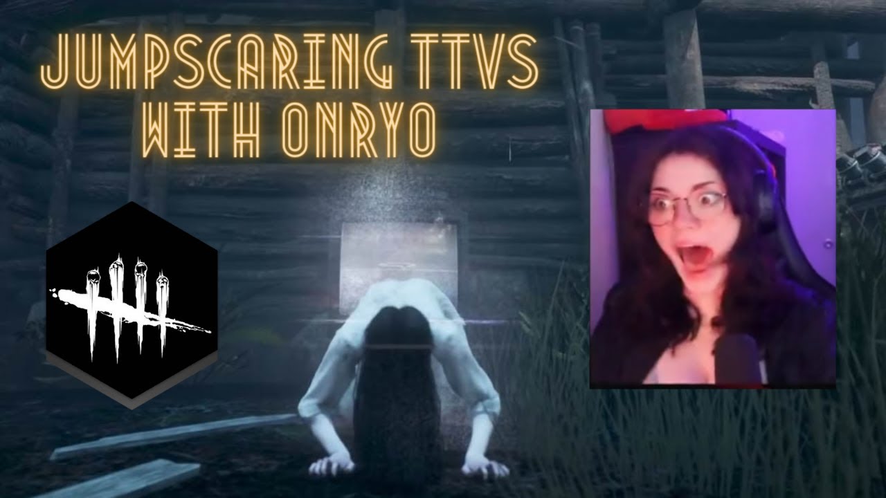 JUMPSCARING TTVS WITH ONRYO #DBD, #JUMPSCARINGSTREAMERS, #ONRYO