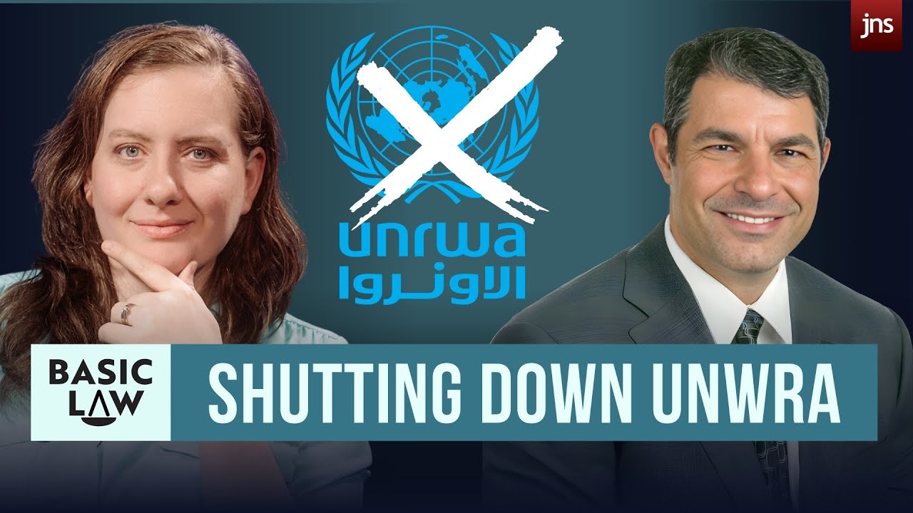 How Israel can tackle UNWRA & the UN's terror problem | Basic Law