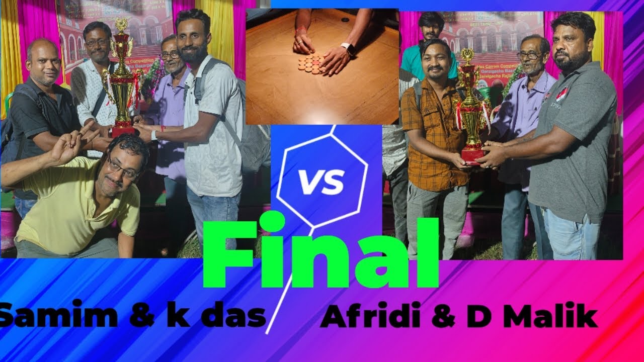 ALL Bengal Carrom tournament 64 Team FINAL Game Samim & K das VS D MALIK & Afridi 