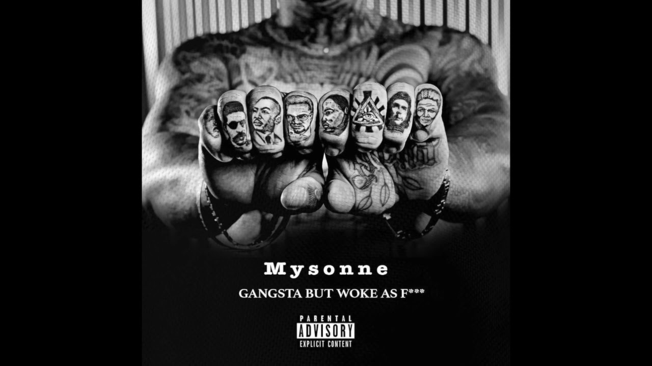6. Real Right - Mysonne MIXTAPE : Gangsta But Woke...