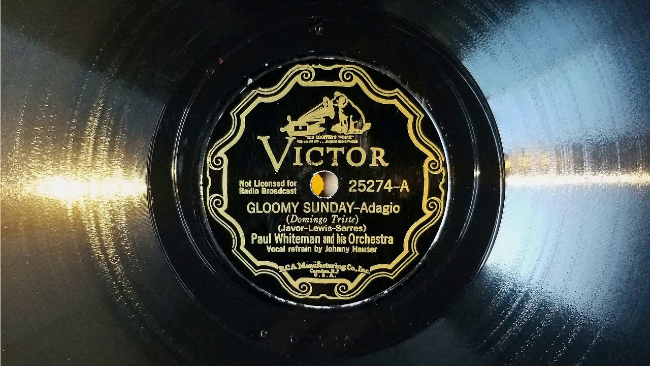 Paul Whiteman and His Orchestra - Gloomy Sunday - 1936