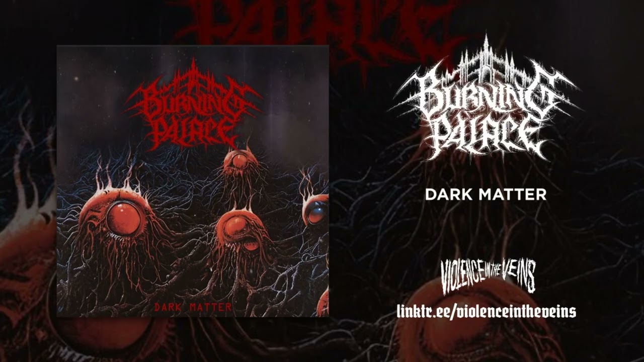 BURNING PALACE - Dark Matter [FULL ALBUM STREAM]