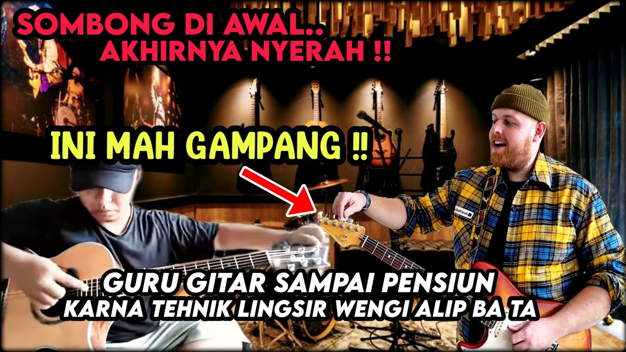 TERSULIT DI DUNIA ‼️ GURU GITAR MERASA GAGAL TIRU LINGSIR WENGI ALIP BA TA ‼️