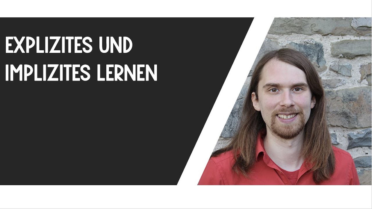 Explizites und implizites Lernen