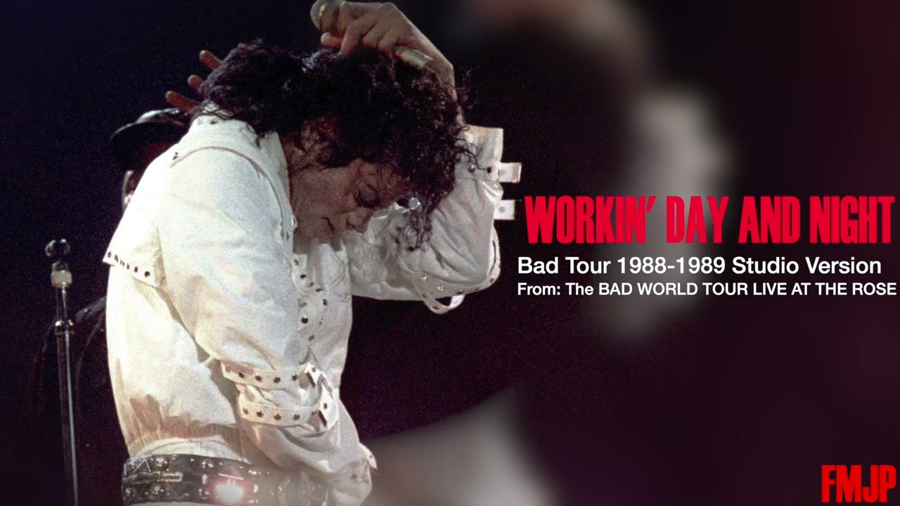 Workin' Day And Night Bad Tour 1989 Studio Version: FMJP