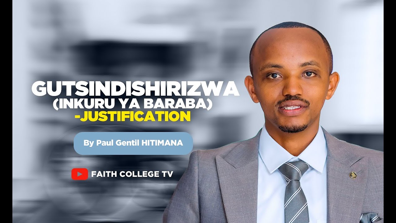 Gutsindishirizwa (Inkuru ya Baraba) / Justification By Paul Gentil HITIMANA