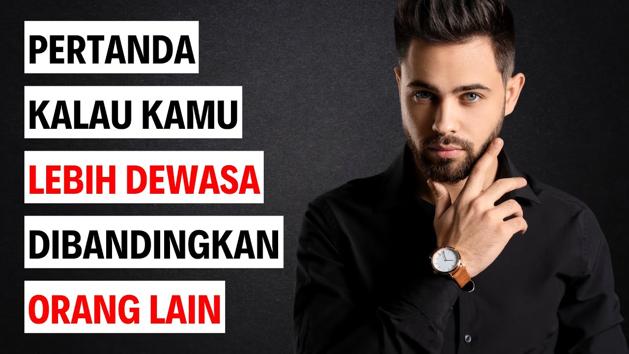 15 Pertanda Kamu Lebih Dewasa Dari Orang Lain