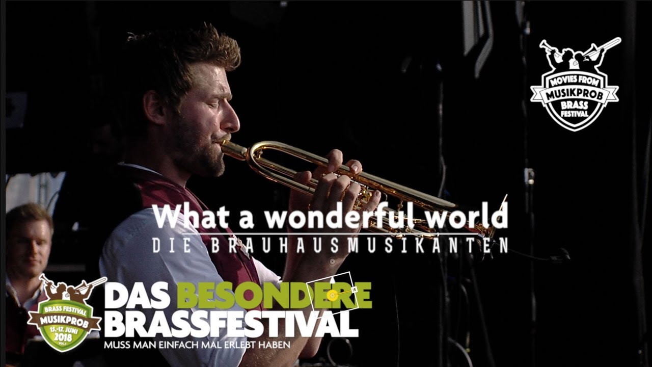 What a wonderful world - Die Brauhausmusikanten auf dem MUSIKPROB BRASSFESTIVAL 2018