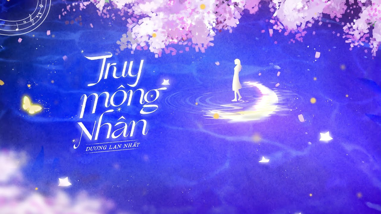 [Vietsub] Truy mộng nhân - Dương Lan Nhất | 追梦人 - 洋澜一 (Ver.2)
