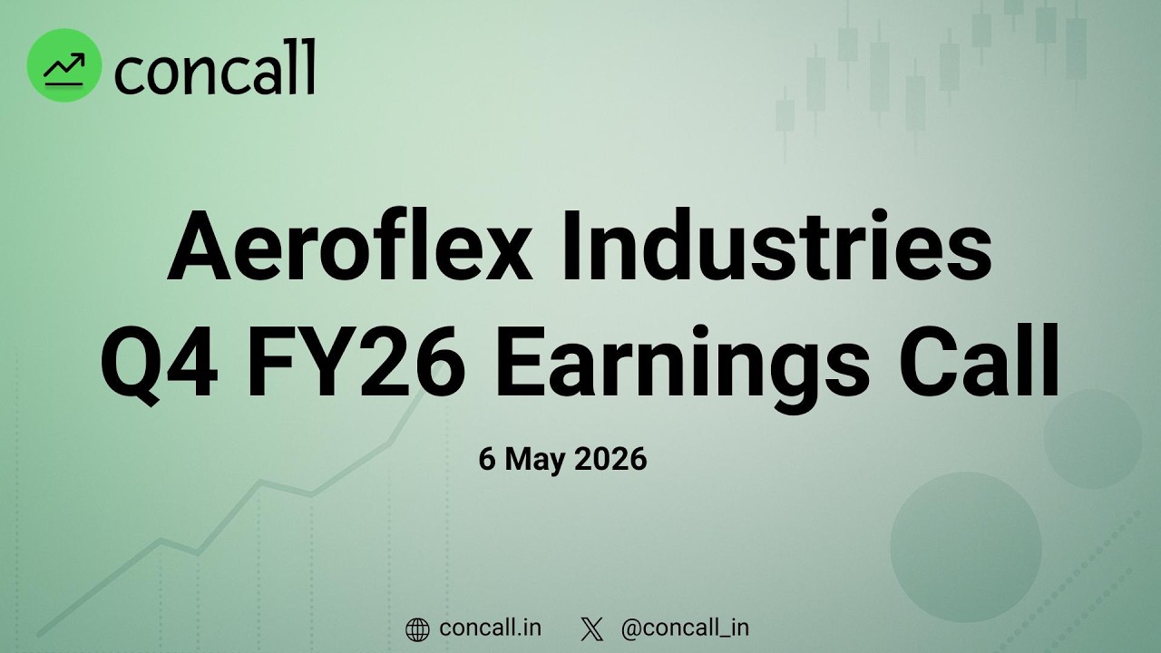 Aeroflex Industries Q4 FY26 Earnings Conference Call | Concall.in