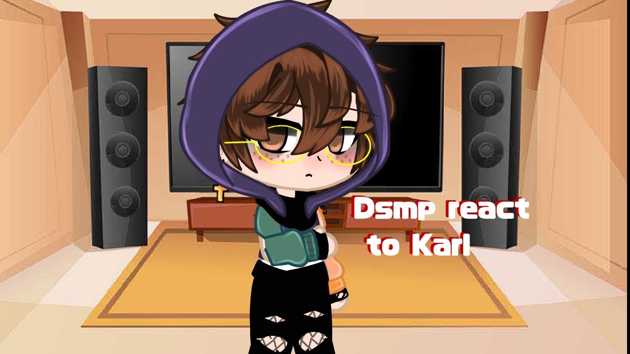 DSMP react: part 3 | Karl Jacobs | ✓My au✓