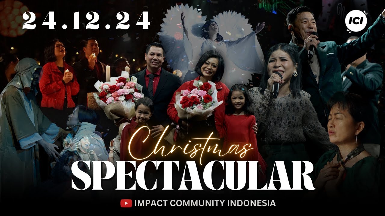 Christmas Spektakuler 2024 Gereja Impact Community Indonesia