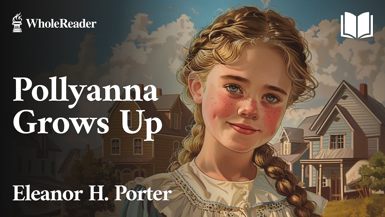 Pollyanna Grows Up - Eleanor H. Porter -  Young Adult