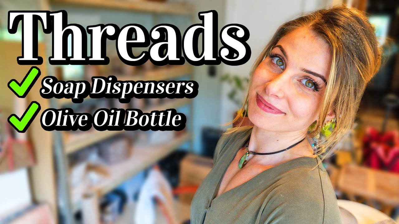 Threads Made Easy | My Fix for Soap Dispensers & Oil Bottles!
