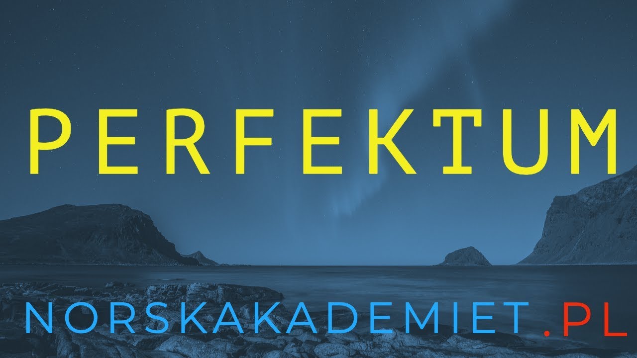 🇳🇴Język norweski🇳🇴: Perfektum, czyli zmora Polaków :-)