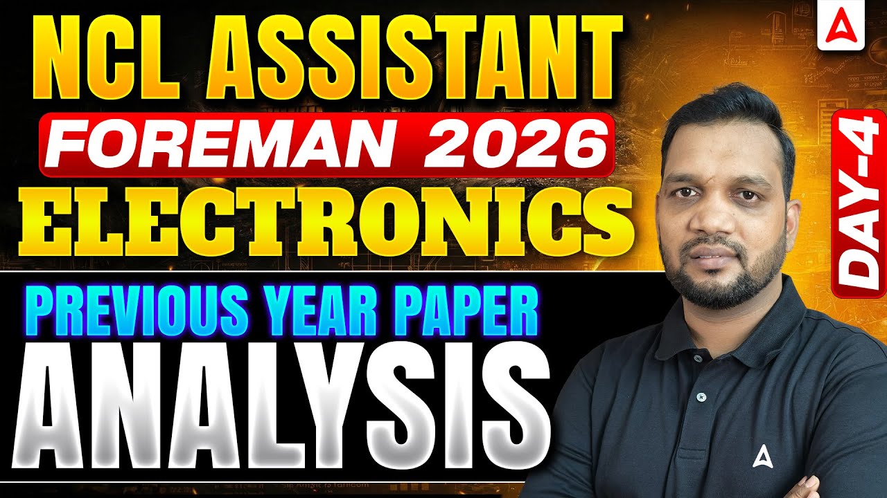 NCL Assistant Foreman 2026 Electronics Class | Previous Year Paper Analysis | Day - 04 | Avinash Sir