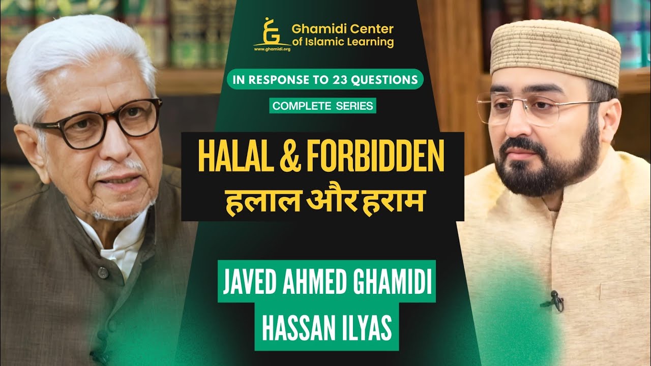 Response to 23 Questions | Halal & Forbidden | Javed Ahmad Ghamidi