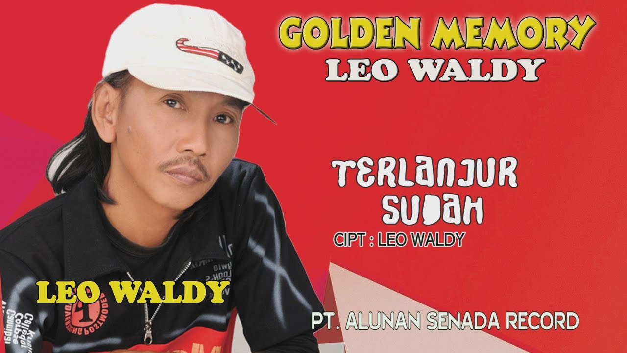 LEO WALDY -  TERLANJUR SUDAH ( Official Video Musik ) HD