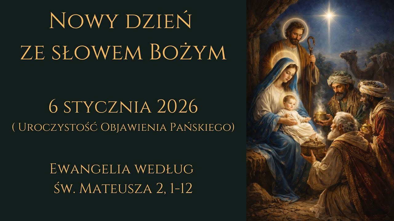 Nowy dzień ze słowem Bożym. 6 stycznia 2026 r.