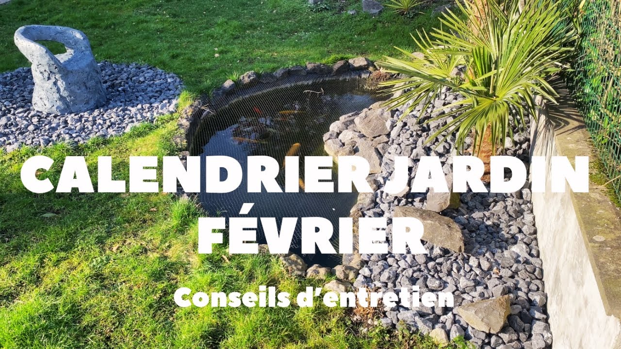 CALENDRIER JARDIN FÉVRIER CONSEILS D’ENTRETIEN 