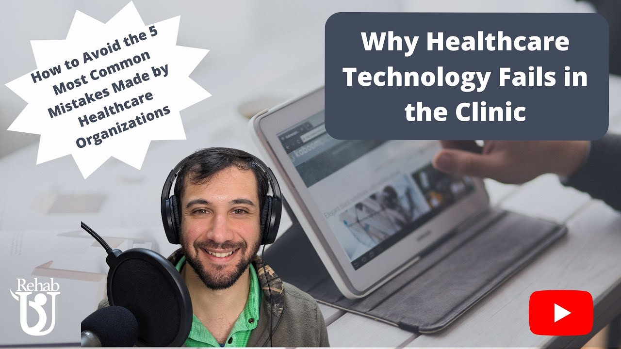 5 Mistakes Healthcare Organizations Make with New Technology
