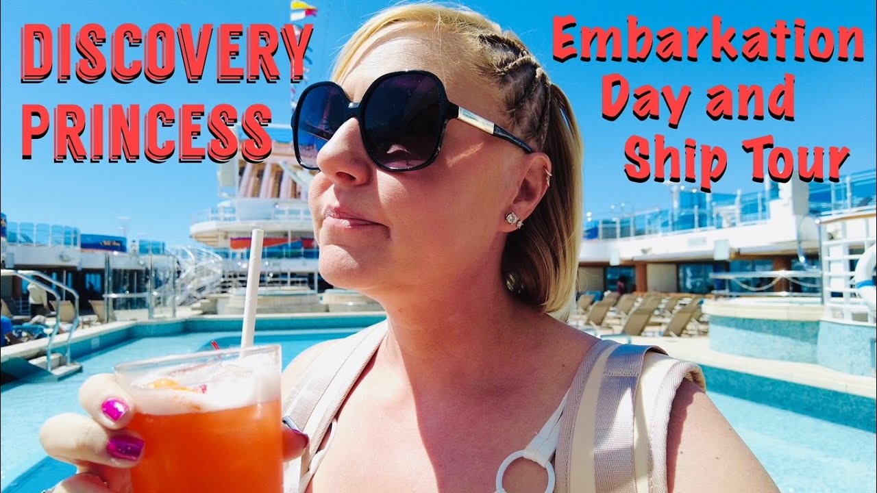 DISCOVERY PRINCESS Embarkment Day and Ship Tour