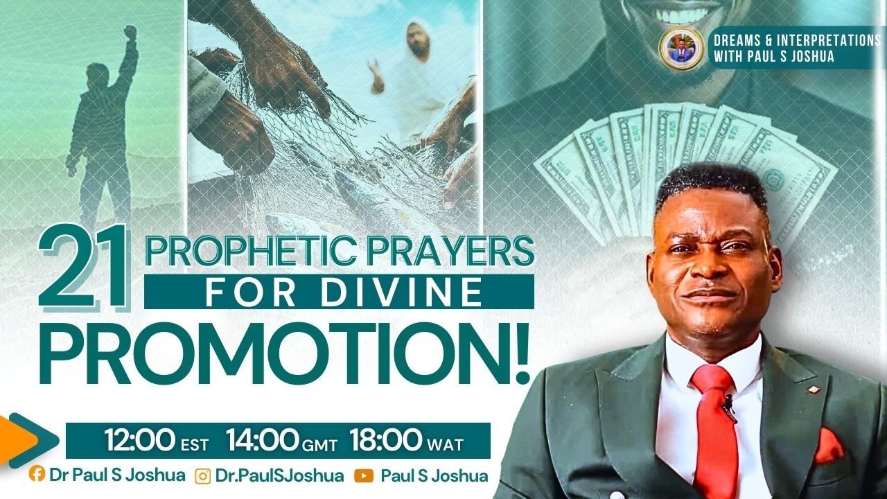 21 Prophetic Prayers For Divine Promotion Part 2 + Dreams Interpretations|EP 977|with Paul S. Joshua