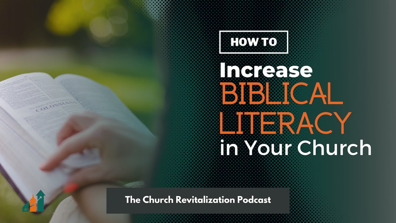 How to Increase Biblical Literacy in Your Church