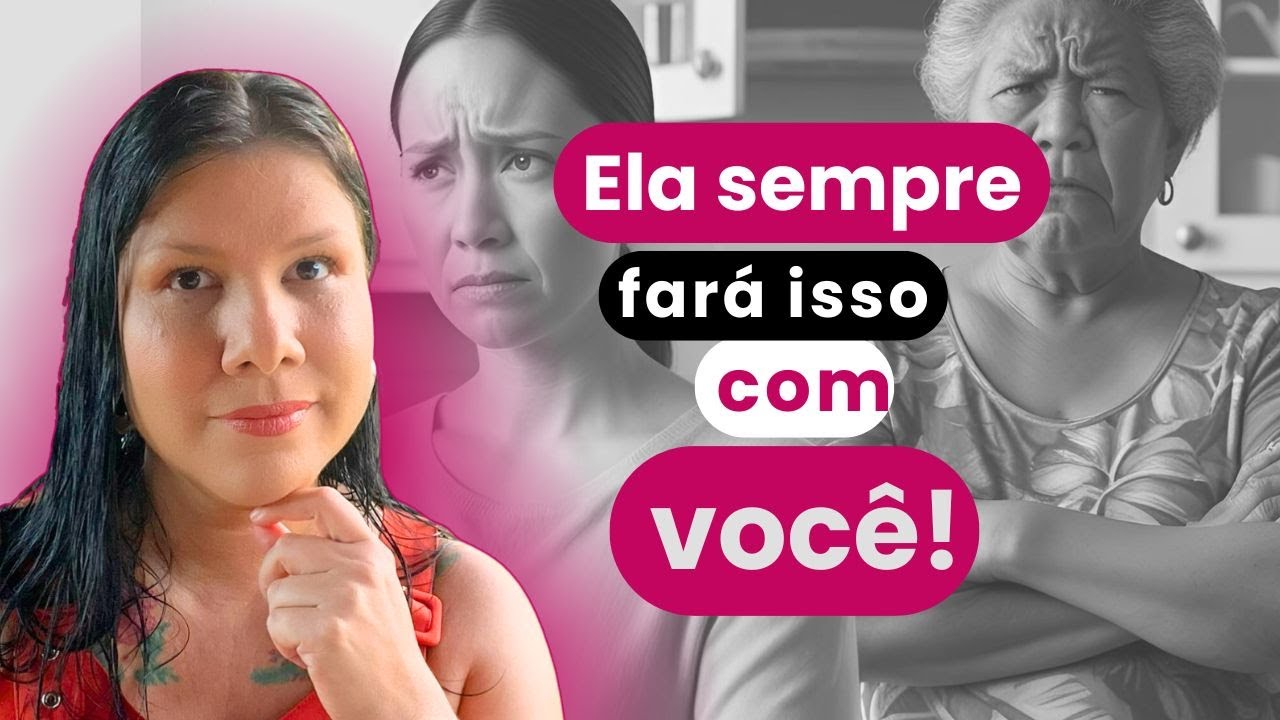 6 Coisas Que a Mãe Narcisista Sempre Vai Fazer!