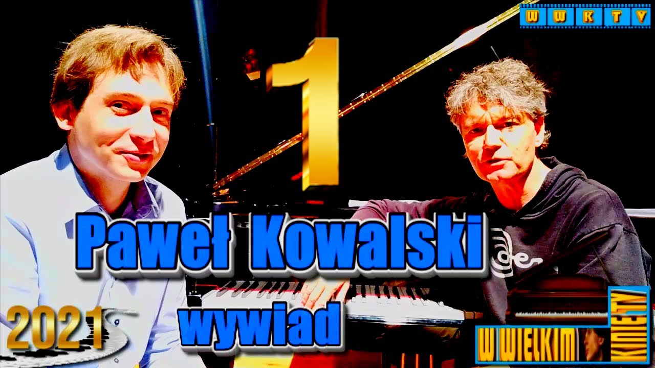 Paweł Kowalski (pianista). Wywiad. Cz.1z3. Słupsk. 5.09.2021 (55. Festiwal Pianistyki Polskiej)