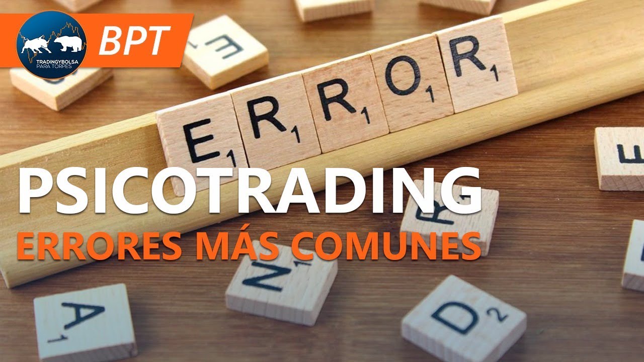 Psicotrading | Los errores más comunes en trading