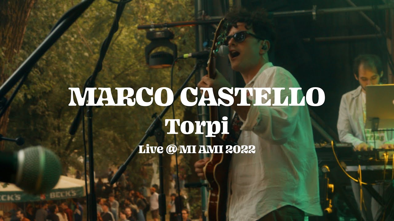 MI AMI 2022 | Marco Castello - Torpi (live)