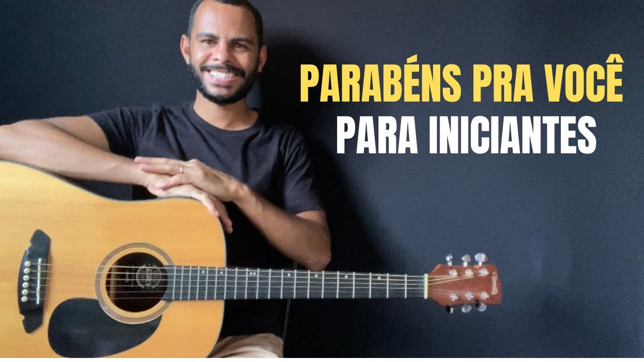 Parabéns Pra Você no violão (3 acordes MUITO fáceis)