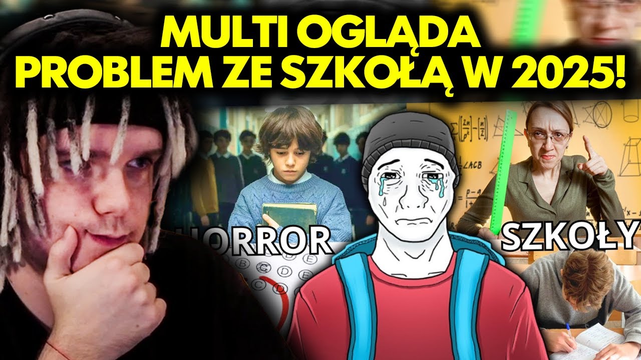 MULTI ogląda PROBLEM ZE SZKOŁĄ W 2025!