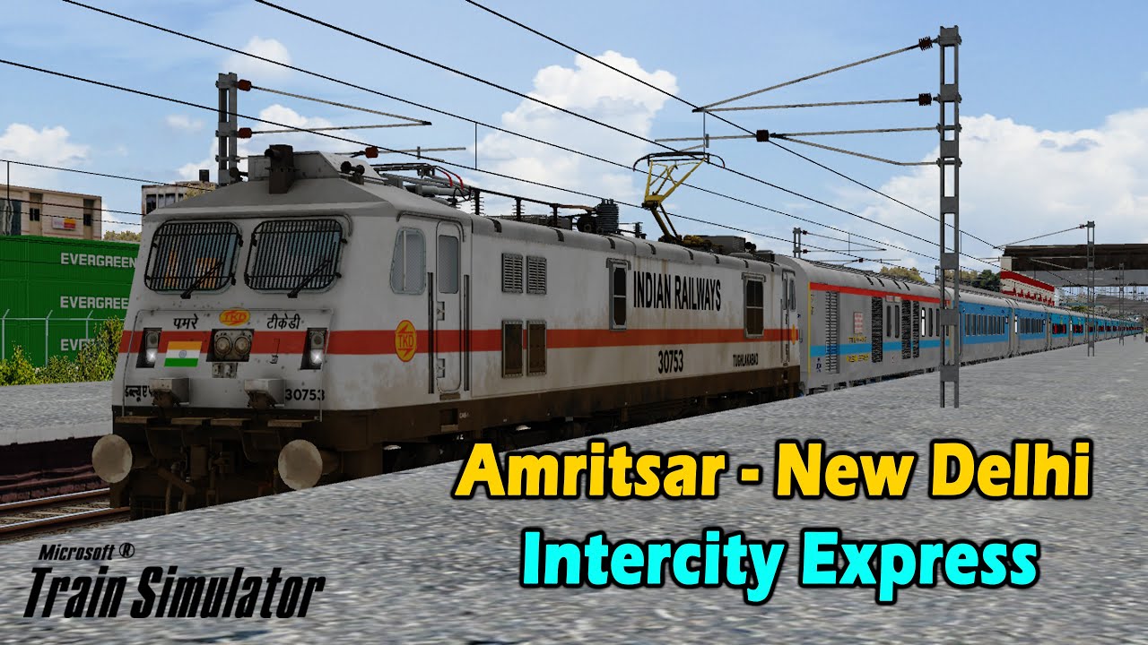 Amritsar - New Delhi Intercity Express in Train Simulator | IR MSTS | PC Gameplay