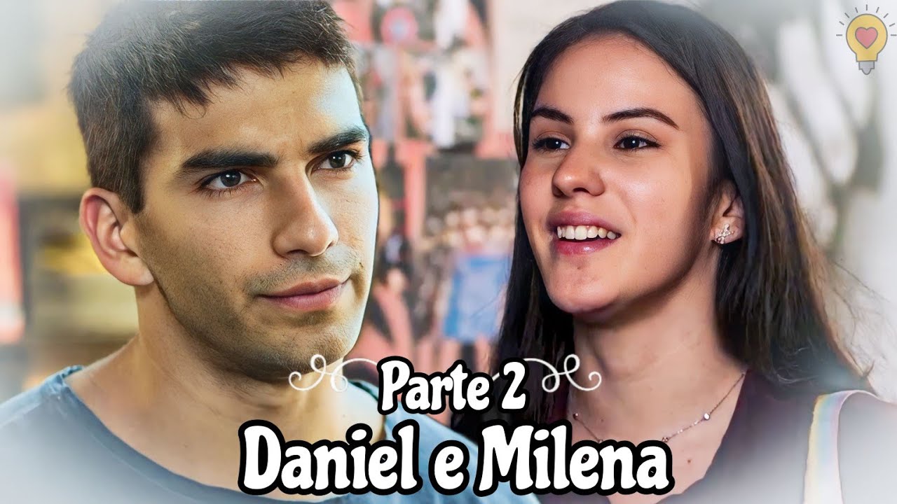 A HISTÓRIA DE DANIEL E MILENA PARTE 2 (COMENTADA)