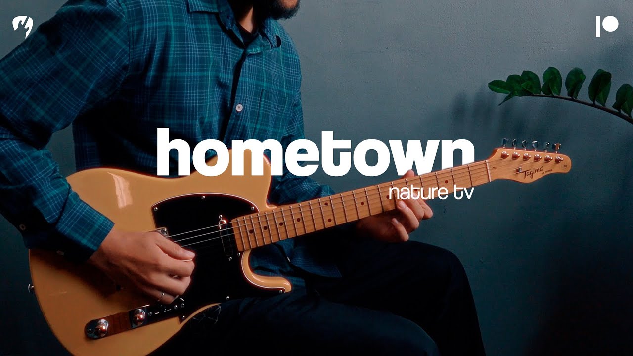 Hometown - Nature TV (Guitar Cover)